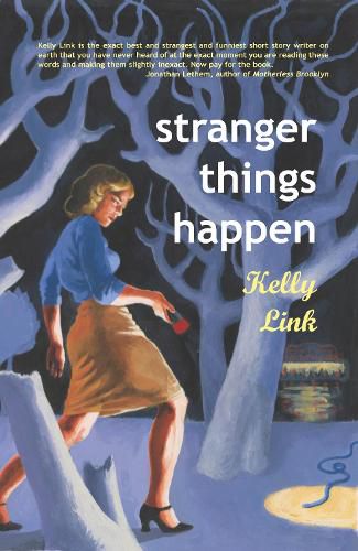 Cover image for Stranger Things Happen: Stories