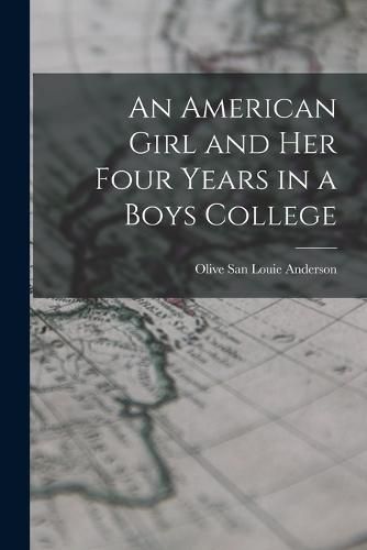 An American Girl and Her Four Years in a Boys College