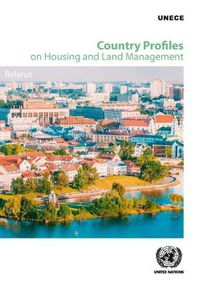 Cover image for Country profiles on housing and land management: Belarus