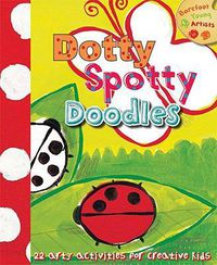 Cover image for Dotty, Spotty Doodles: 22 Arty Activities