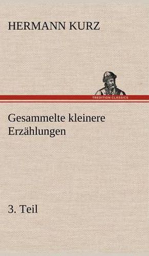 Cover image for Gesammelte Kleinere Erzahlungen, 3. Teil