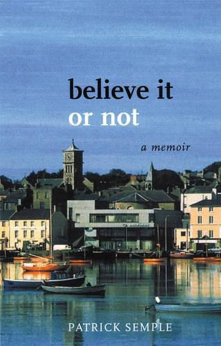 Cover image for Believe it or Not: A Memoir