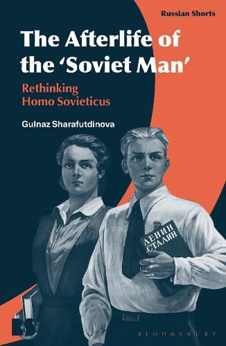 Cover image for The Afterlife of the 'Soviet Man': Rethinking Homo Sovieticus