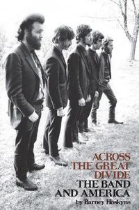 Cover image for Across the Great Divide: The Band and America