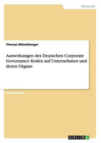 Cover image for Auswirkungen des Deutschen Corporate Governance Kodex auf Unternehmen und deren Organe