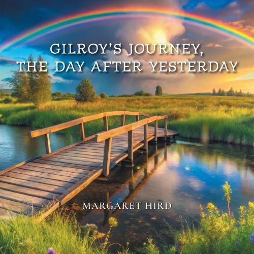 Cover image for Gilroy's Journey, The Day After Yesterday