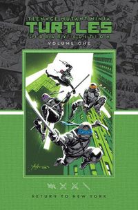 Cover image for Teenage Mutant Ninja Turtles, Vol. 1: Return to New York Library Edition