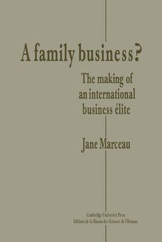 Cover image for A Family Business?: The Making of an International Business Elite