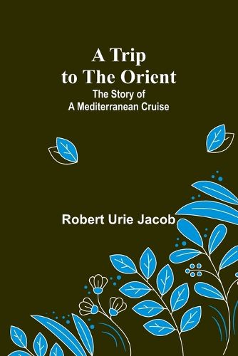 A Trip to the Orient