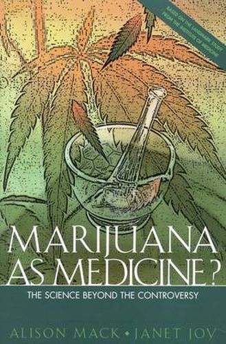 Marijuana as Medicine?: The Science beyond the Controversy