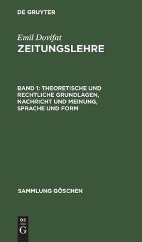 Cover image for Theoretische Und Rechtliche Grundlagen, Nachricht Und Meinung, Sprache Und Form