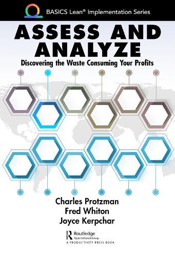 Cover image for Assess and Analyze: Discovering the Waste Consuming Your Profits