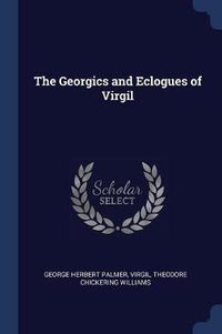 Cover image for The Georgics and Eclogues of Virgil