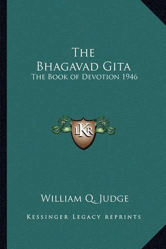 Cover image for The Bhagavad Gita: The Book of Devotion 1946