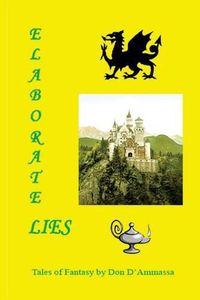 Cover image for Elaborate Lies: Tales of Fantasy