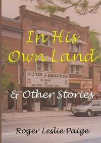 Cover image for In His Own Land & Other Stories