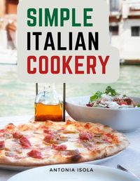 Cover image for Simple Italian Cookery