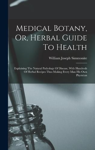 Cover image for Medical Botany, Or, Herbal Guide To Health