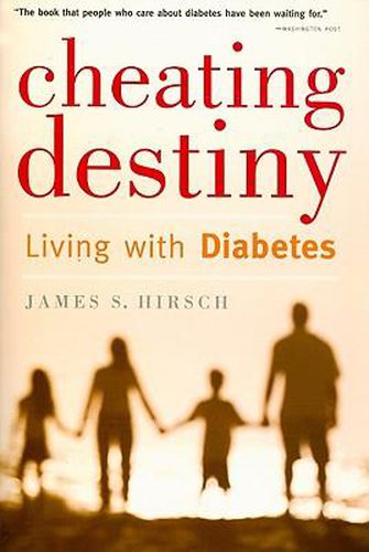 Cover image for Cheating Destiny: Living with Diabetes