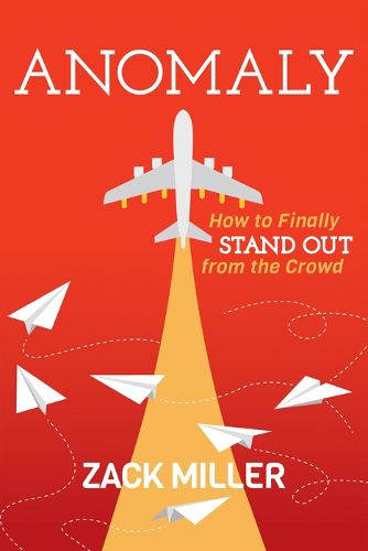 Cover image for Anomaly: How to Finally Stand Out From the Crowd