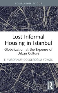 Cover image for Lost Informal Housing in Istanbul