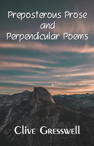 Cover image for PREPOSTEROUS PROSE AND PERPENDICULAR POEMS