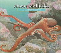 Cover image for About Mollusks: A Guide for Children