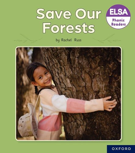 Cover image for ELSA Phonic Readers Save Our Forests