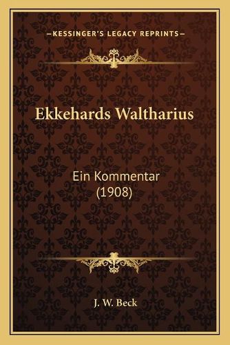 Ekkehards Waltharius: Ein Kommentar (1908)