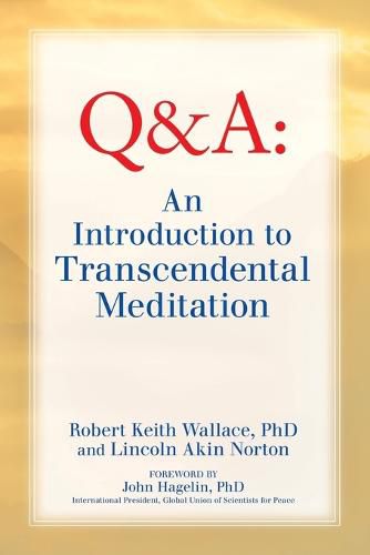 An Introduction to TRANSCENDENTAL MEDITATION: Improve Your Brain Functioning, Create Ideal Health, and Gain Enlightenment Naturally, Easily, and Effortlessly