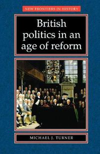 Cover image for British Politics in an Age of Reform