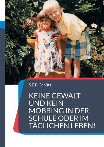 Cover image for Keine Gewalt und kein Mobbing in der Schule oder im taeglichen Leben!