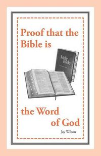 Cover image for Proof That the Bible Is the Word of God