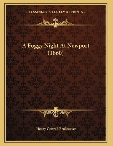 Cover image for A Foggy Night at Newport (1860)
