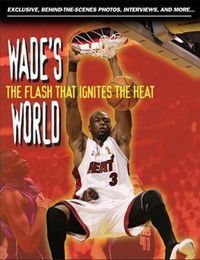 Cover image for Wade's World: The Flash that Ignites the Heat