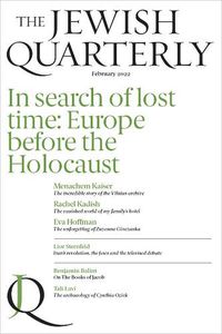 Cover image for In Search of Lost Time: Europe Before the Holocaust: Jewish Quarterly 247