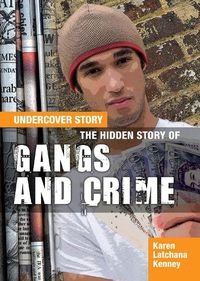 Cover image for The Hidden Story of Gangs and Crime