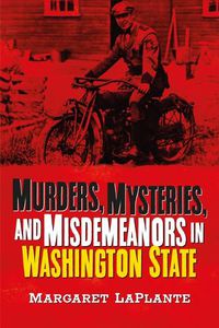 Cover image for Murders, Mysteries, and Misdemeanors in Washington