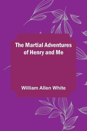 The Martial Adventures of Henry and Me