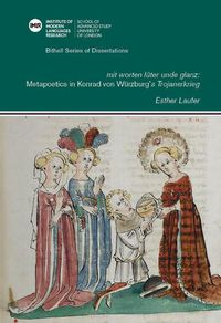 Cover image for 'mit worten luter unde glanz': Metapoetics in Konrad von Wurzburg's 'Trojanerkrieg