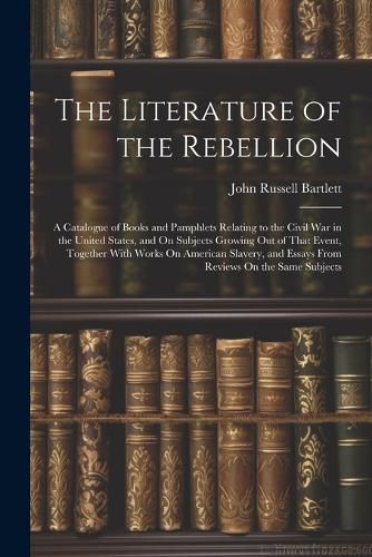 The Literature of the Rebellion