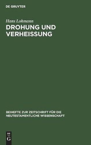 Cover image for Drohung und Verheissung: Exegetische Untersuchungen zur Eschatologie bei den Apostolischen Vatern