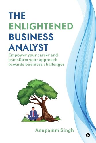 Cover image for The Enlightened Business Analyst