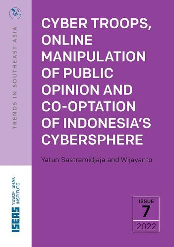 Cover image for Cyber Troops, Online Manipulation of Public Opinion and Co-Optation of Indonesia's Cybersphere