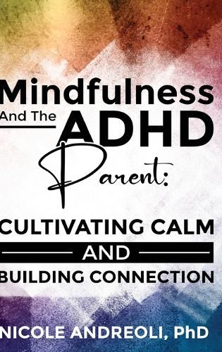 Cover image for Mindfulness & the ADHD Parent