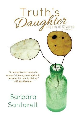 Cover image for Truth's Daughter: Legacy of Divorce, A Memoir