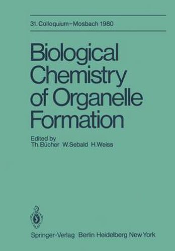 Cover image for Biological Chemistry of Organelle Formation: 31. Colloquium, 14.-19. April