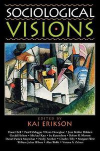 Cover image for Sociological Visions: With Essays from Leading Thinkers of our Time