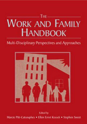 Cover image for The Work and Family Handbook: Multi-Disciplinary Perspectives and Approaches