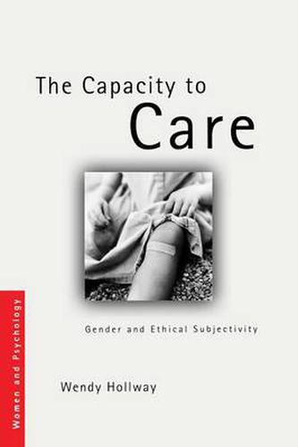 Cover image for The Capacity to Care: Gender and Ethical Subjectivity